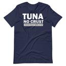 Tuna No Crust - Women's T-Shirt