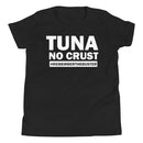 Tuna No Crust - Youth T-Shirt