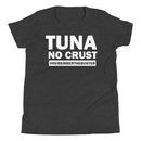 Tuna No Crust - Youth T-Shirt